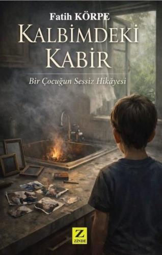 Kalbimdeki Kabir - Bir Çocuğun Sessiz Hikayesi