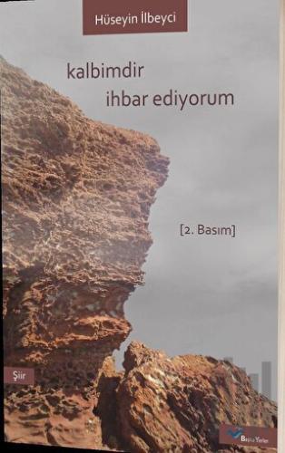 Kalbimdir İhbar Ediyorum