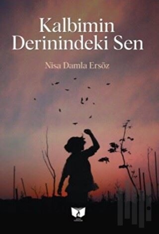 Kalbimin Derinindeki Sen