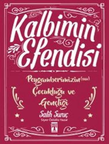 Kalbimin Efendisi - Peygamberimizin Çocukluğu ve Gençliği | Kitap Amba
