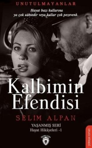 Kalbimin Efendisi-Yaşanmış Seri Hayat Hikayeleri-1