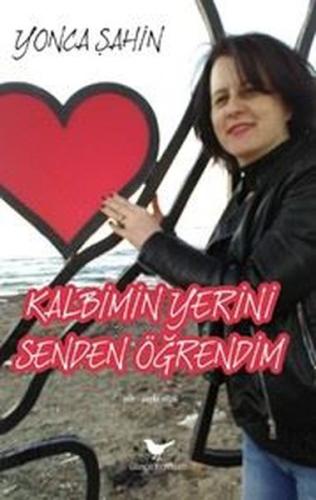 Kalbimin Yerini Senden Öğrendim