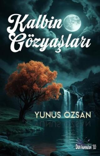 Kalbin Gözyaşları | Kitap Ambarı