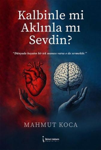 Kalbinle mi Aklınla mı Sevdin? | Kitap Ambarı
