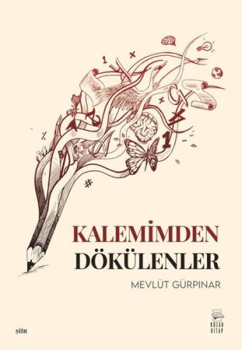 Kalemimden Dökülenler | Kitap Ambarı