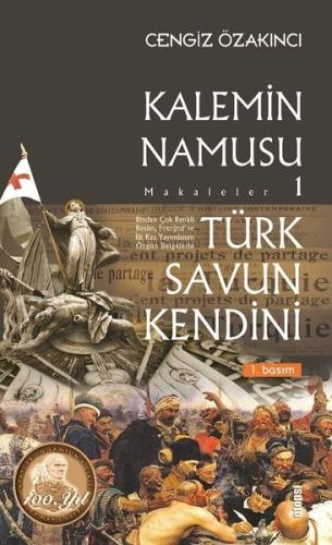 Kalemin Namusu 1-Makaleler-Türk Savun Kendini