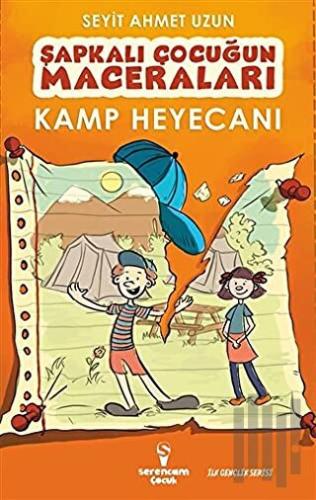 Kamp Heyecanı - Şapkalı Çocuğun Maceraları (Ciltli)