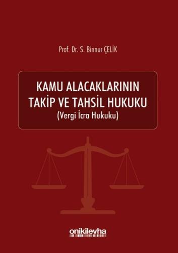 Kamu Alacaklarının Takip ve Tahsil Hukuku