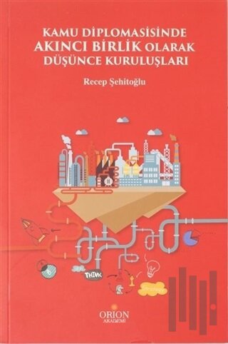 Kamu Diplomasisinde Akıncı Birlik Olarak Düşünce Kuruluşları