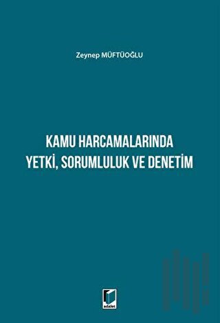 Kamu Harcamalarında Yetki Sorumluluk ve Denetim