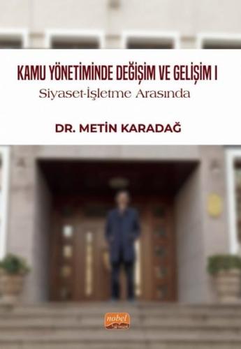 Kamu Yönetiminde Değişim ve Gelişim I / Siyaset-İşletme Arasında | Kit