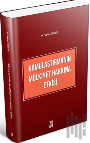 Kamulaştırmanın Mülkiyet Hakkına Etkisi