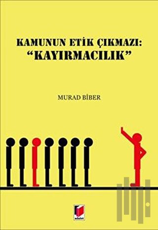 Kamunun Etik Çıkmazı: Kayırmacılık