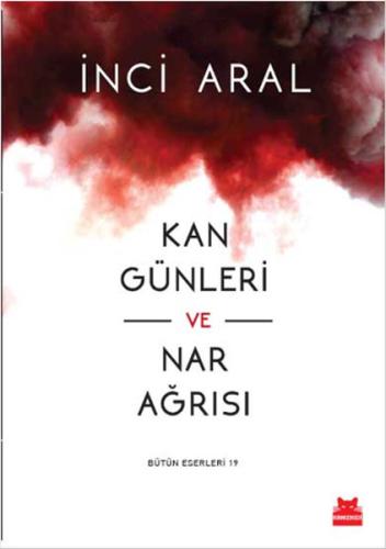 Kan Günleri ve Nar Ağrısı | Kitap Ambarı