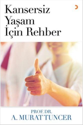 Kansersiz Yaşam İçin Rehber
