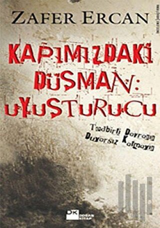 Kapımızdaki Düşman: Uyuşturucu | Kitap Ambarı