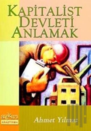Kapitalist Devleti Anlamak | Kitap Ambarı