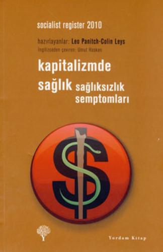 Kapitalizmde Sağlık - Sağlıksızlık Semptomları
