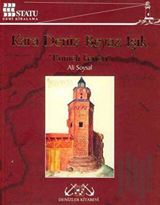 Kara Deniz Beyaz IşıkRumeli Feneri