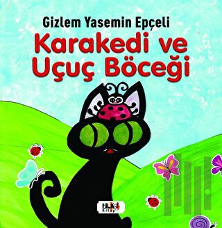 Kara Kedi ve Uçuç Böceği