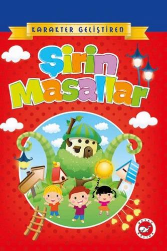 Karakter Geliştiren Şirin Masallar (Ciltli)