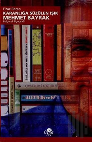 Karanlığa Süzülen Işık Mehmet Bayrak
