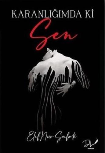 Karanlığımda ki Sen