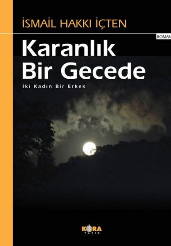 Karanlık Bir Gecede - İki Kadın Bir Erkek