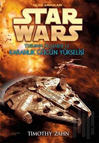 Karanlık Gücün Yükselişi - Yıldız Savaşları Star Wars Thrawn Üçlemesi 2