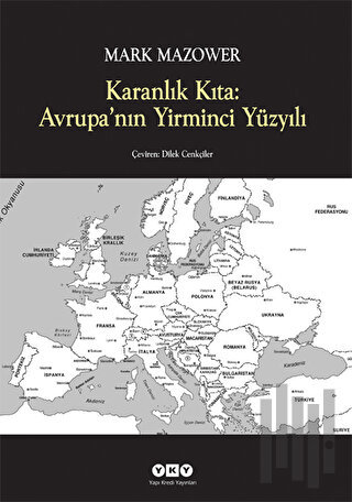 Karanlık Kıta: Avrupa’nın Yirminci Yüzyılı
