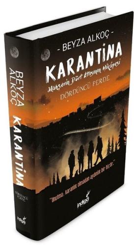 Karantina Dördüncü Perde-Mahşerin Dört Atlısının Hikayesi (Ciltli)