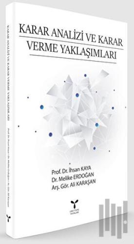 Karar Analizi ve Karar Verme Yaklaşımları