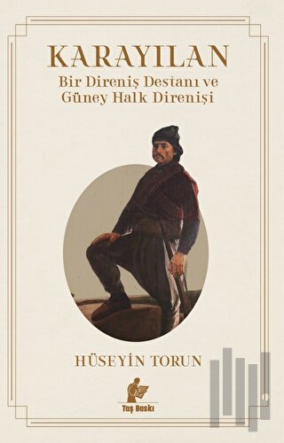 Karayılan - Bir Direniş Destanı ve Güney Halk Direnişi