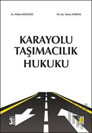 Karayolu Taşımacılık Hukuku (Ciltli)