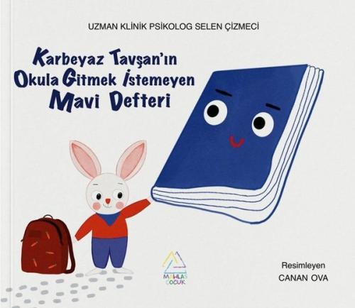 Karbeyaz Tavşan'ın Okula Gitmek İstemeyen Mavi Defteri ve Mimi'nin Dünyası Tırnaklarımı Yemeyeceğim