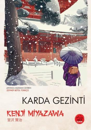 Karda Gezinti - Japon Klasikleri Dizisi 19 | Kitap Ambarı