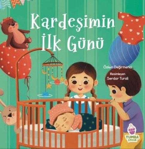 Kardeşimin İlk Günü (Ciltli) | Kitap Ambarı