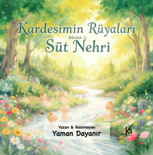 Kardeşimin Rüyaları Bölüm 1 - Süt Nehri | Kitap Ambarı