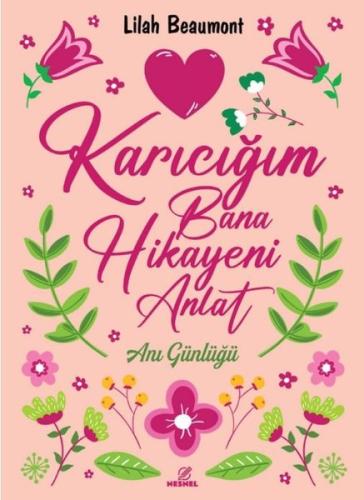 Karıcığım Bana Hikayeni Anlat - Anı Günlüğü