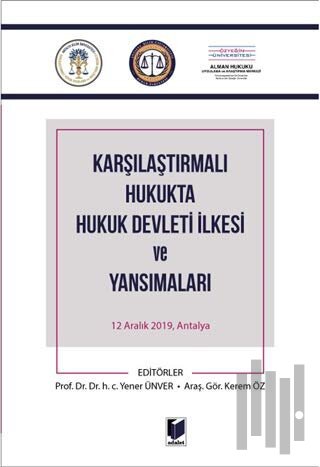 Karşılaştırmalı Hukukta Hukuk Devleti İlkesi ve Yansımaları