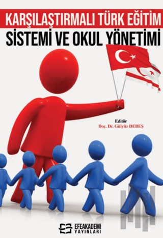 Karşılaştırmalı Türk Eğitim Sistemi ve Okul Yönetimi