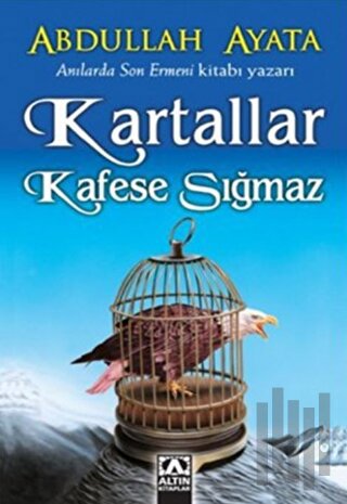 Kartallar Kafese Sığmaz
