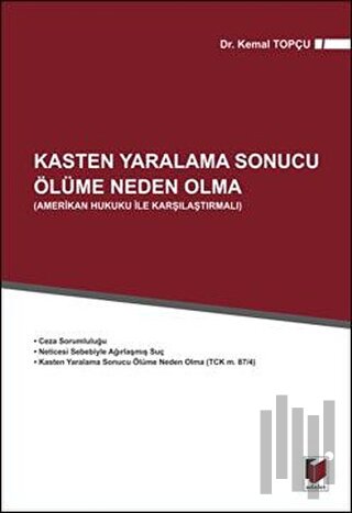 Kasten Yaralama Sonucu Ölüme Neden Olma