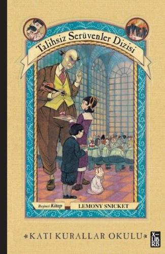 Katı Kurallar Okulu - Talihsiz Serüvenler Dizisi Beşinci Kitap (Ciltli)