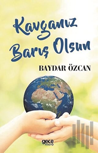 Kavganız Barış Olsun