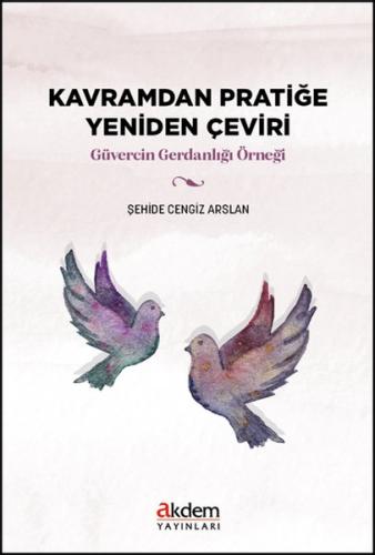 Kavramdan Pratiğe Yeniden Çeviri - Güvercin Gerdanlığı Örneği | Kitap 