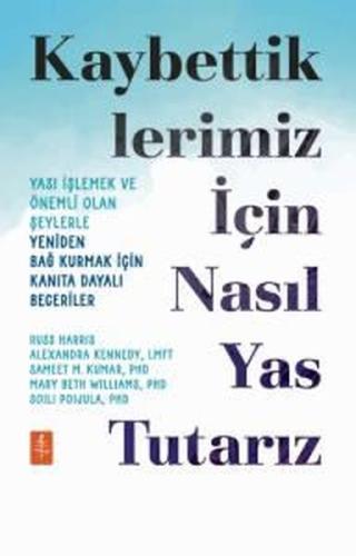 Kaybettiklerimiz İçin Nasıl Yas Tutarız - Yası İşlemek ve Önemli Olan 
