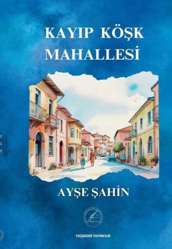 Kayıp Köşk Mahallesi | Kitap Ambarı