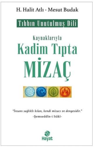 Kaynaklarıyla Kadim Tıpta Mizaç | Kitap Ambarı