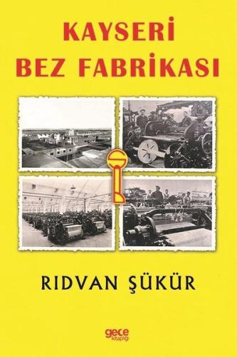 Kayseri Bez Fabrikası | Kitap Ambarı